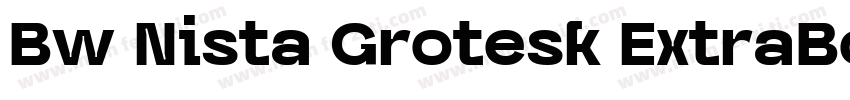 Bw Nista Grotesk ExtraBold字体转换